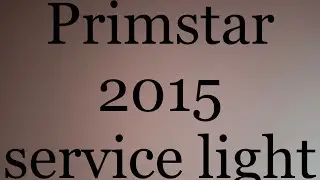 Nissan Primstar 2015 service light reset