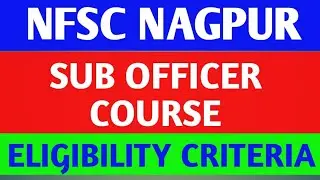 NATIONAL FIRE SERVICE COLLEGE NAGPUR  |  ELIGIBILITY CRITERIA FOR SUB OFFICER COURSE  |