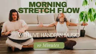 10 Min. Morning Stretch Flow | Live Handpan Music