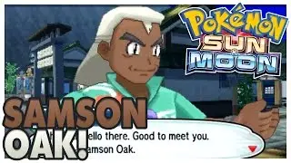 Pokemon Sun and Moon | Samson Oak!