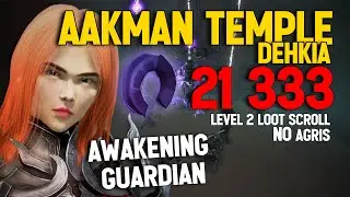 BDO  Dehkia Aakman Temple Awakening Guardian 21 333 /hr (Lv2 Only) NO AGRIS