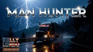 Man Hunter &ndash; Kelly Londo (Outlaw Trucker Ballad)