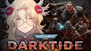 【WH40K: DARKTIDE】 wake up babe, time to go on another darktide bender