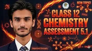 CLASS 12 CHEMISTRY CHP NO 5 CONCEPT ASSESSMENT EXERCISE 5.1| NATIONAL BOOK FOUNDATION NBF TIP TOPPER