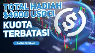 Dapatkan Hadiah USDC Total $4000 Gratis Cuma Daftar! | Langsung Profit 40%!