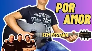 Como Tocar POR AMOR Banda Catedral no Viol&atilde;o Simplificada e Sem Pestana