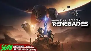 Destiny 2 Renegades: All Cutscenes Full Movie 4K60FPS