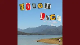Tough Luck