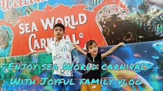 Welcomes you Sea World carnival with  joyful family #joyful family vlog #Sea world carnival #Delhi