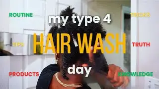 My Type 4 Hair Wash Day | Hair Update + Products  + Routine + Tips + Knowledge + Confidence + Truth