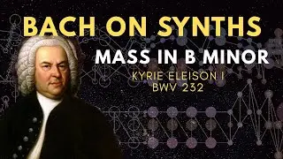 Mass in B minor, Kyrie eleison I BWV 232 J.S.Bach (Synthesized)