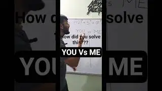 🔥😎 Fun Math Challenge | You vs Me | Can You Solve This? #shorts#MathsTrick #YouVsMe #MathChallenge