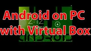 Installing Android 4.x on PC with VirtualBox