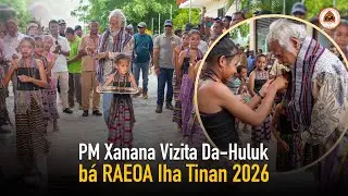 PM Xanana Vizita Da-Huluk Bá Raeoa Iha Tinan 2026