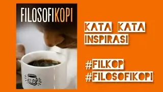 Kata Kata Inspirasi Filosofi Kopi Ben & Jody (FILKOP 1 & FILKOP 2 )