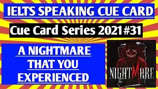 Describe A Nightmare You Had | New Cue Cards Jan To April 2021 | Jan To April 2021 Cue Cards