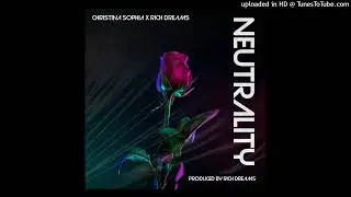 Christina Sophia with Rich Dreams - Neutrality