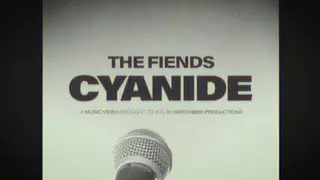 The Fiends - Cyanide [Official Music Video]