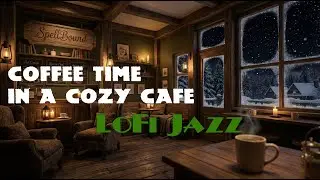 Coffee time LoFi Jazz * smooth background music chillout lounge for relax   Peaceful Mind Cafe bar