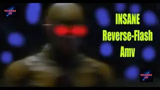The Reverse-Flash AMV⚡ Insane AMV