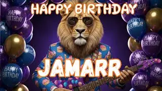 JAMARR Happy Birthday Song - Happy Birthday to Jamarr