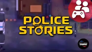 Police Stories - Local Coop Multiplayer Gameplay in 2025