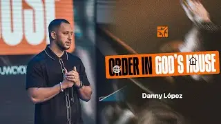 Order in God's house | Danny López