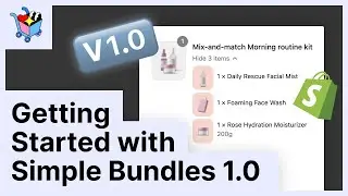 Getting Started with Simple Bundles 1.0 | Product Bundles App Built for Shopify