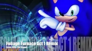 Sonic: After the Sequel~Foliage Furnace Act 1 Remix