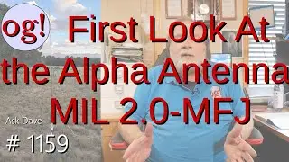 Первый взгляд на антенну Alpha MIL 2.0-FMJ (#1159)