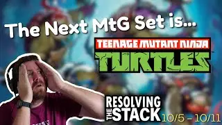 Первый взгляд на TMNT | Еженедельный обзор новостей MTG | Разбор стека | 5 октября - 11 октября