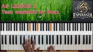 Key of A#/Bb Lesson 3 – Minor Chords, Passing Chords & “Yesu Wastahili” by Boaz