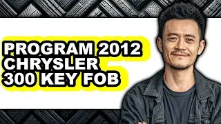 How to Program 2012 Chrysler 300 Key Fob (full Guide)