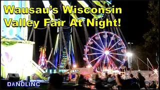 Lights, Sounds & Motion!  Wausau's Wisconsin Valley Fair at Night!!