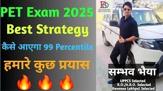 PET Exam 2025 Best Strategy, How to Get 99 Percentile, Our New Initiatives for UPSSSC PET 2025
