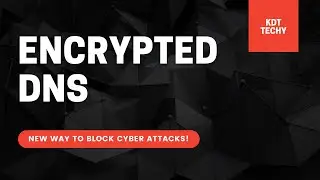 Encrypted DNS: New Way to Block Cyber Attacks