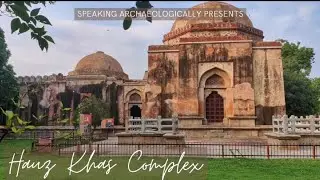 Monuments of the Delhi Sultanate Ep.19: The Hauz Khas Complex