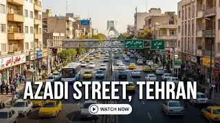 Walking in Azadi Street Tehran: From Everyday Life to Iconic Freedom 