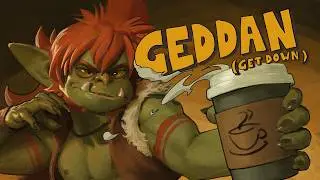 Geddan (Get Down) - Goblin Mode