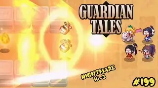 Guardian Tales. Nightmare 10-3. ⭐⭐⭐ All Star. Кошмар 10-3. #199
