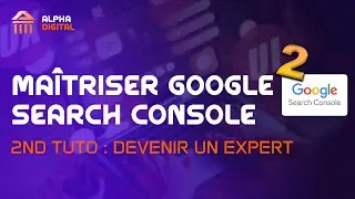 MAITRISER LES REQUETES AVANCEES SUR GOOGLE SEARCH CONSOLE