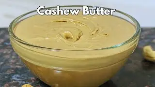How to Make Homemade Cashew Butter | No Oil, No Sugar