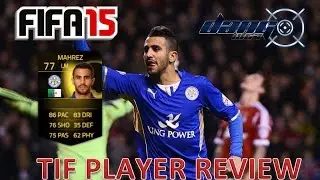 FIFA 15 TIF RIYAD MAHREZ PLAYER REVIEW + STATS