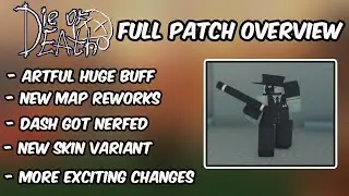 Full PATCH Overview In Die Of Death! (Artful Buff, Map Changes & Many More!)
