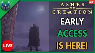 Ashes of creation Early Access Day 33