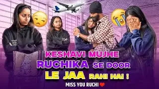 Emotional Airport Separation 💔 Keshavi vs Ruchika | Real Life Story | Mitesh Roy Vlogging