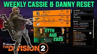 The Division 2 | WEEKLY CASSIE & DANNY RESET Y7S1 | August 27th 2025
