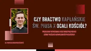 Czy FSSPX ocali Kości&oacute;ł? Przyczyny i cele powstania... | Ks. Mateusz Grabowski (Chełm, 30.09.2023)