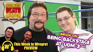What Was it Like on the Set of Ultimate Death Match 3? | This Week in Wregret Preview