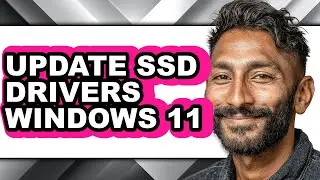 How to Update Ssd Drivers Windows 11 - Step by Step